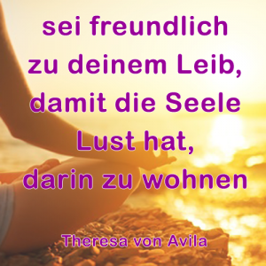 Seele, Leib, Teresa von Avila